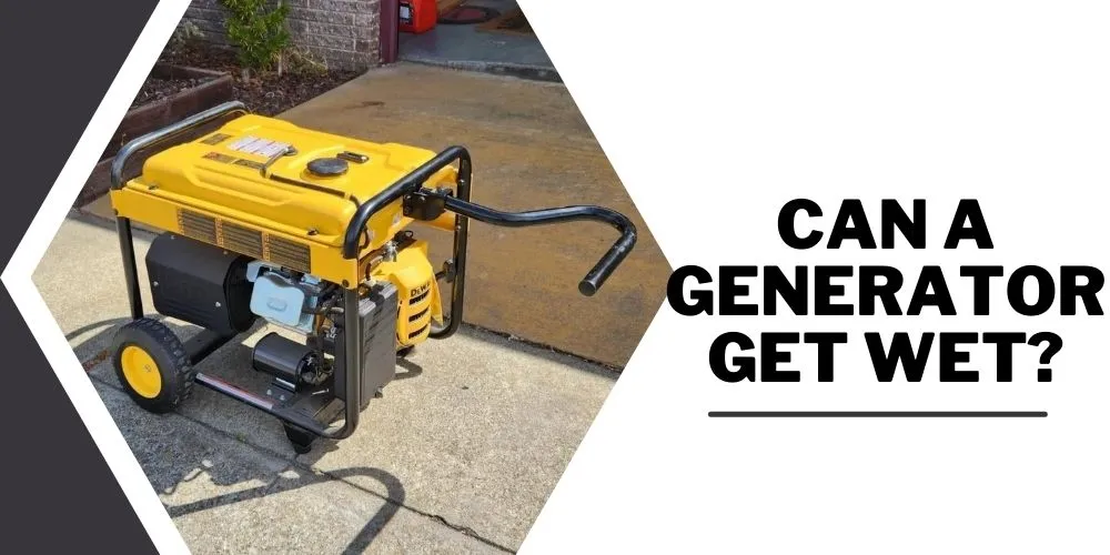 Can a generator get wet