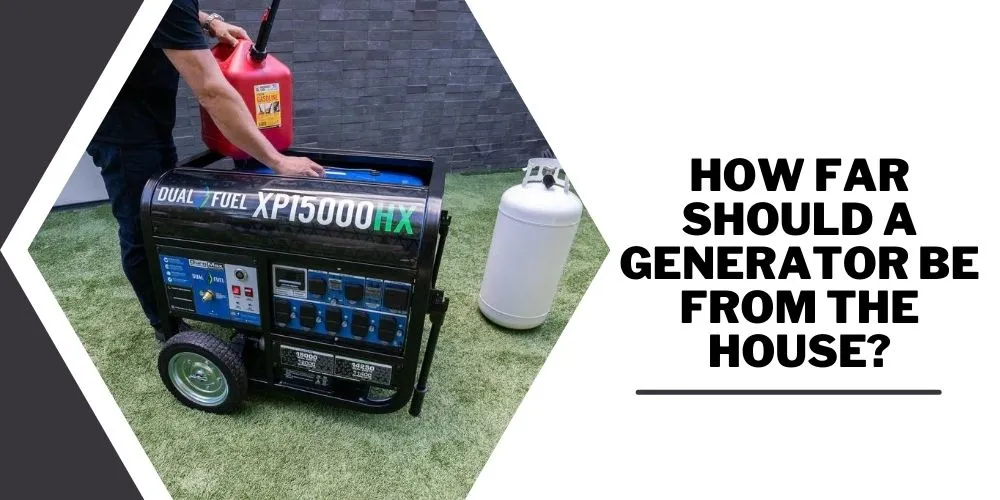 How far should a generator be from the house