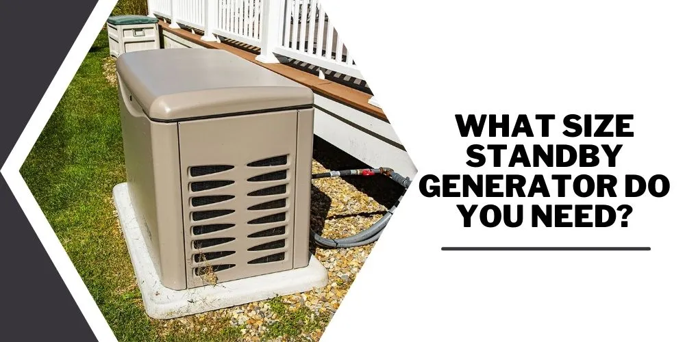 What Size Standby Generator Do You Need? An Authentic Guide