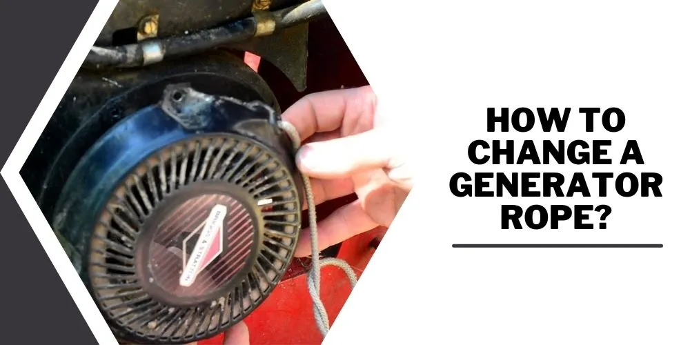 How to Change a Generator Rope